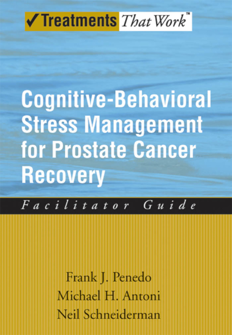 Cover image for book Cognitive-Behavioral Stress Management for Prostate Cancer Recovery Facilitator Guide