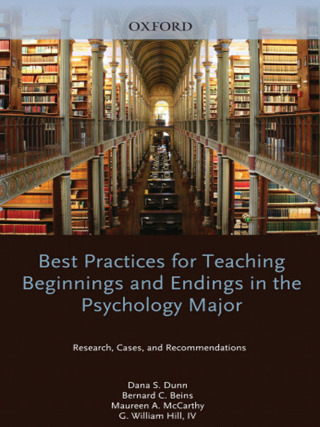 Best Practices for Teaching Beginnings and Endings in the Psychology Major