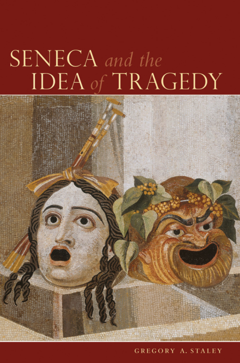 Cover image for book Seneca and the Idea of Tragedy