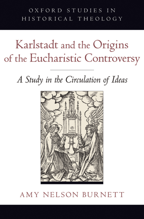 Cover image for book Karlstadt and the Origins of the Eucharistic Controversy