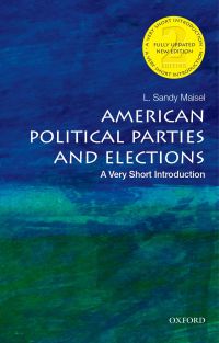 Cover image: American Political Parties and Elections: A Very Short Introduction 2nd edition 9780190458171