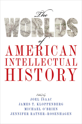 The Worlds of American Intellectual History
