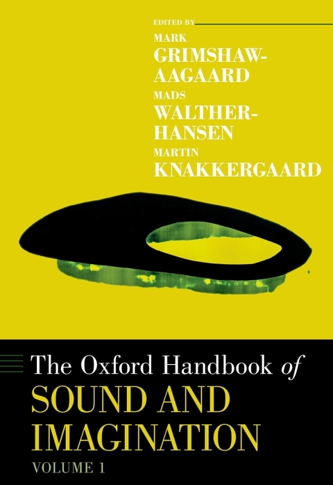 Cover image for book The Oxford Handbook of Sound and Imagination, Volume 1