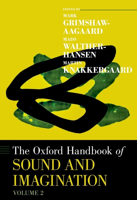 Cover image for book The Oxford Handbook of Sound and Imagination, Volume 2
