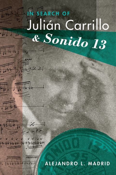 Cover image for book In Search of Julián Carrillo and Sonido 13