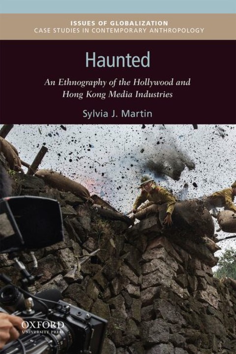 Cover image for book Haunted: An Ethnography of the Hollywood and Hong Kong Media Industries