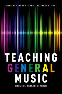 Cover image: Teaching General Music 1st edition 9780199328093