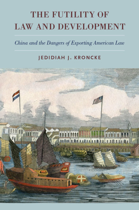 Cover image for book The Futility of Law and Development