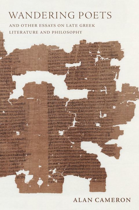 Cover image for book Wandering Poets and Other Essays on Late Greek Literature and Philosophy