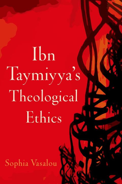 Cover image for book Ibn Taymiyya's Theological Ethics