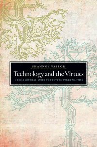 Cover image: Technology and the Virtues 9780190905286