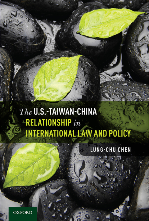 Cover image for book The U.S.-Taiwan-China Relationship in International Law and Policy