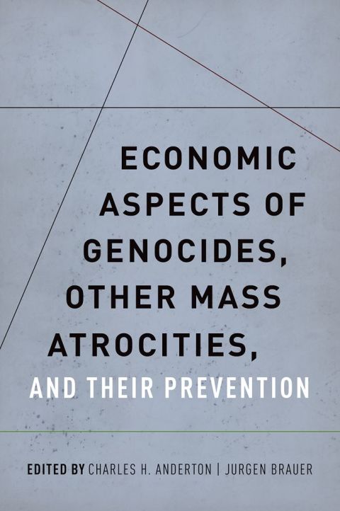 Cover image for book Economic Aspects of Genocides, Other Mass Atrocities, and Their Prevention