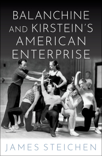 Cover image: Balanchine and Kirstein's American Enterprise 9780190607418