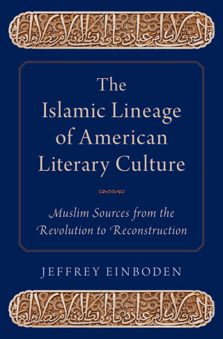 The Islamic Lineage of American Literary Culture