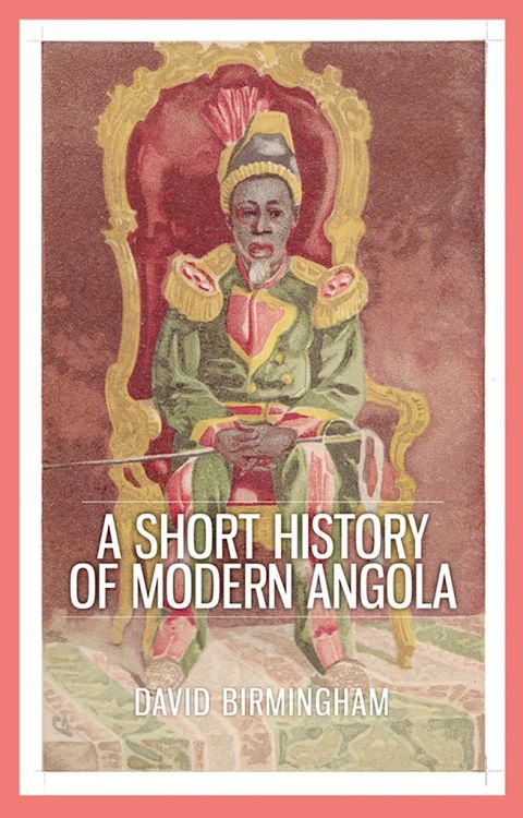 Cover image for book A Short History of Modern Angola