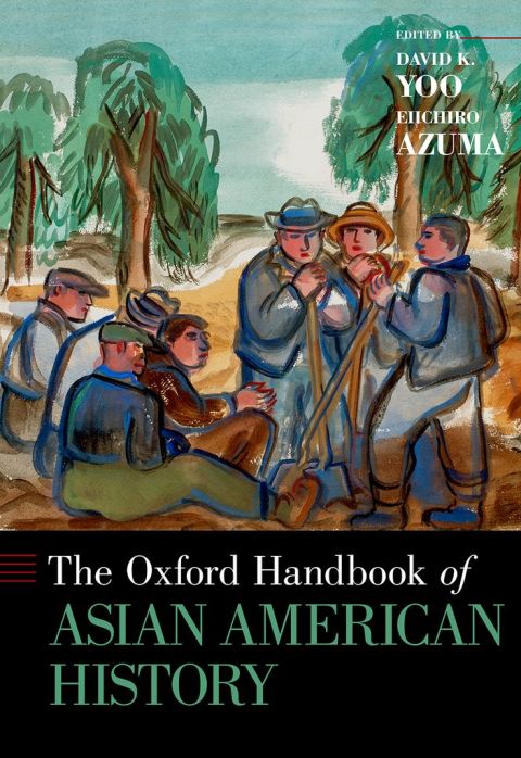 Cover image for book The Oxford Handbook of Asian American History