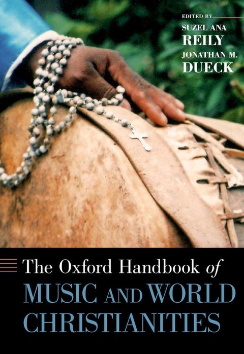 Cover image for book The Oxford Handbook of Music and World Christianities