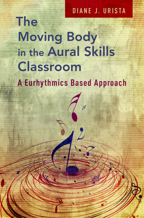 Cover image for book The Moving Body in the Aural Skills Classroom
