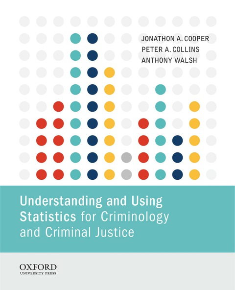 Cover image for book Understanding and Using Statistics for Criminology and Criminal Justice