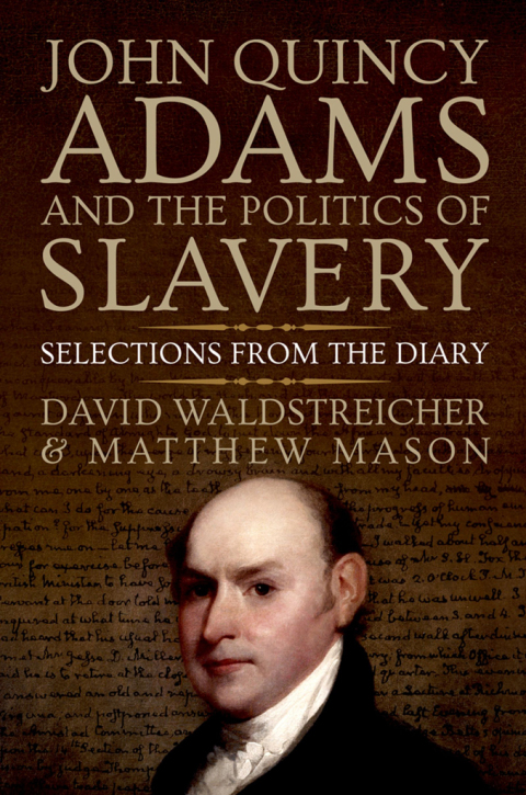 Cover image for book John Quincy Adams and the Politics of Slavery