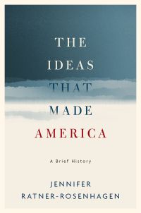 Cover image: The Ideas That Made America: A Brief History 9780190625368