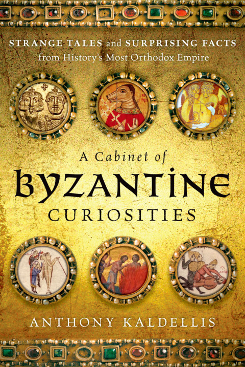 Cover image for book A Cabinet of Byzantine Curiosities