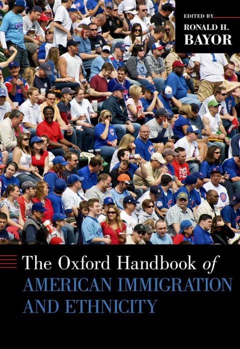 Cover image for book The Oxford Handbook of American Immigration and Ethnicity