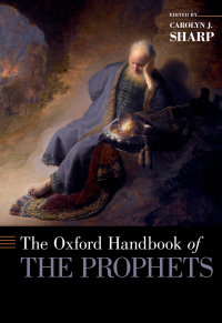 Cover image: The Oxford Handbook of the Prophets 1st edition 9780199859559