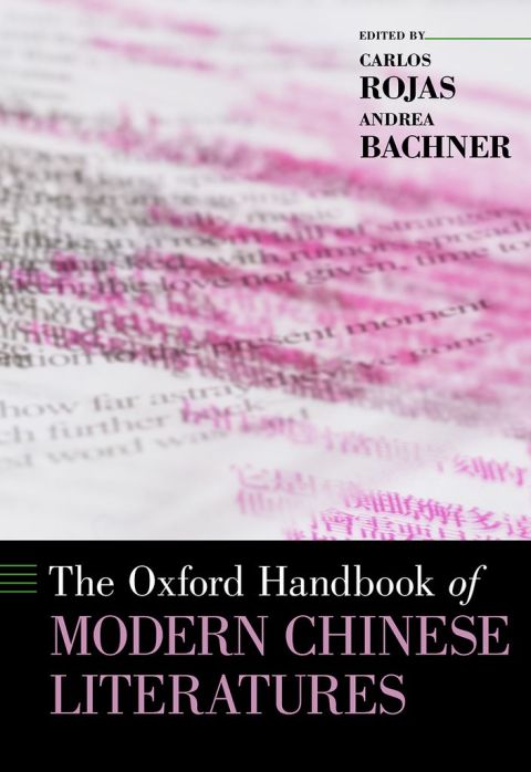 Cover image for book The Oxford Handbook of Modern Chinese Literatures
