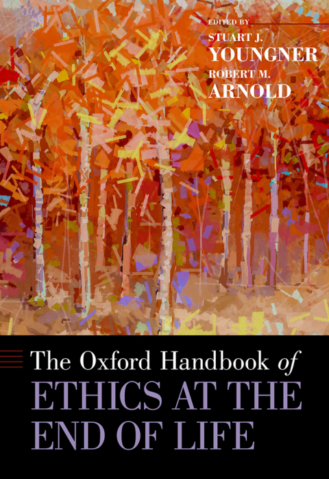 Cover image for book The Oxford Handbook of Ethics at the End of Life