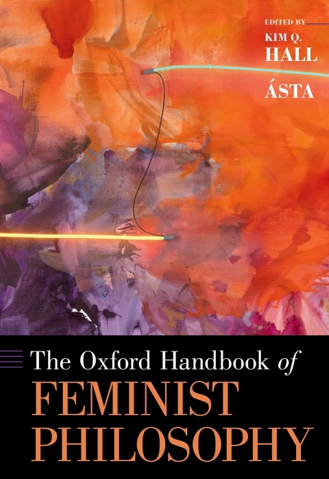 Cover image for book The Oxford Handbook of Feminist Philosophy