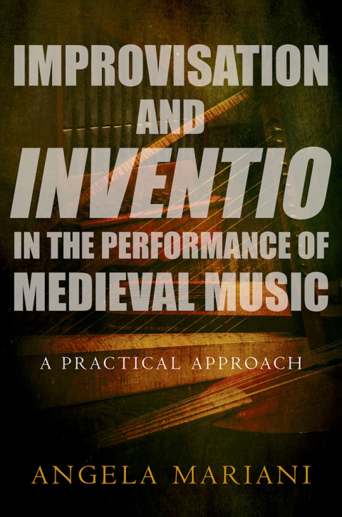 Cover image for book Improvisation and Inventio in the Performance of Medieval Music