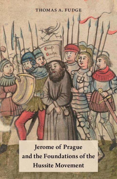 Cover image for book Jerome of Prague and the Foundations of the Hussite Movement