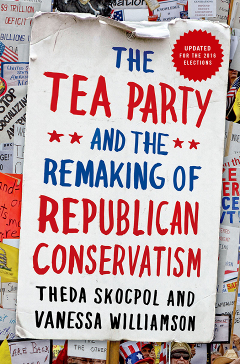 Cover image for book The Tea Party and the Remaking of Republican Conservatism