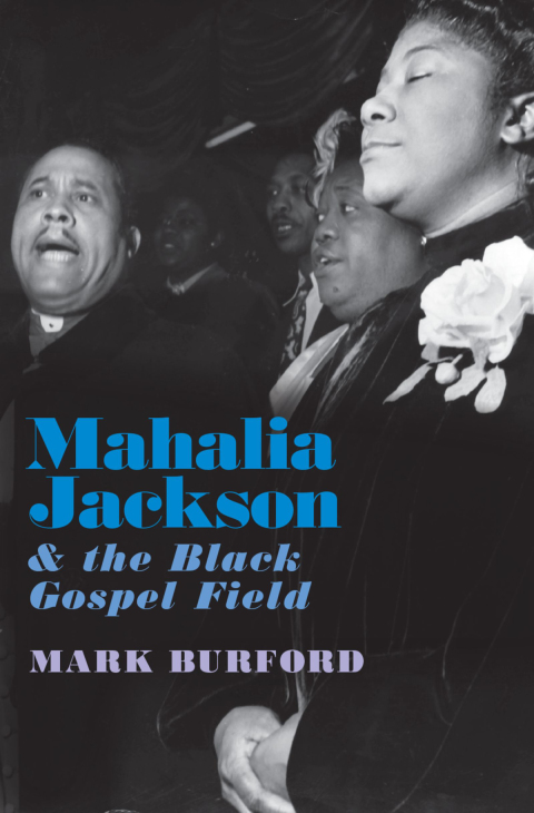 Cover image for book Mahalia Jackson and the Black Gospel Field