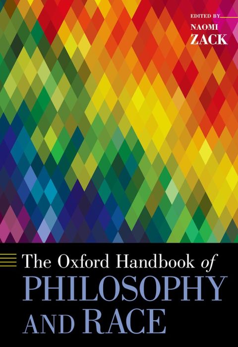 Cover image for book The Oxford Handbook of Philosophy and Race