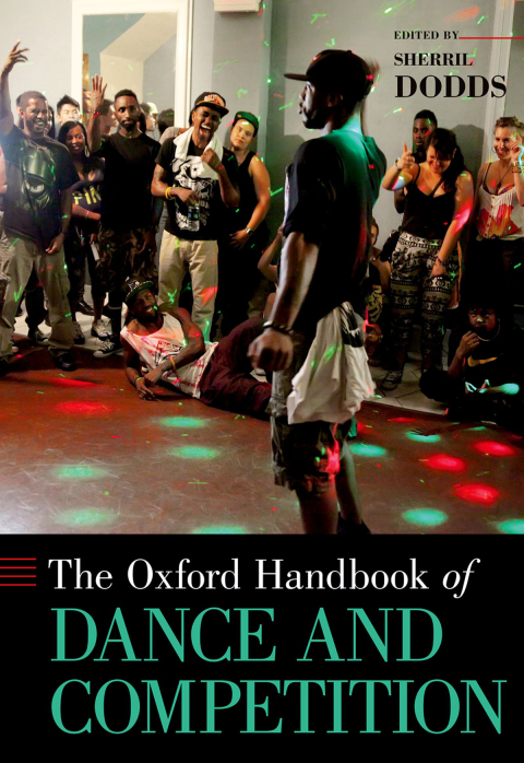 Cover image for book The Oxford Handbook of Dance and Competition