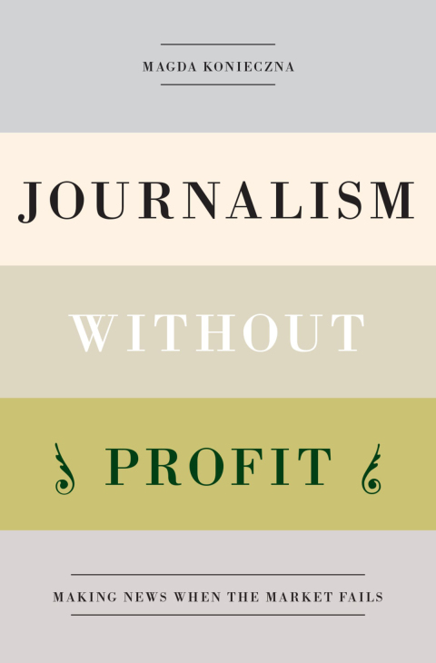 Cover image for book Journalism Without Profit