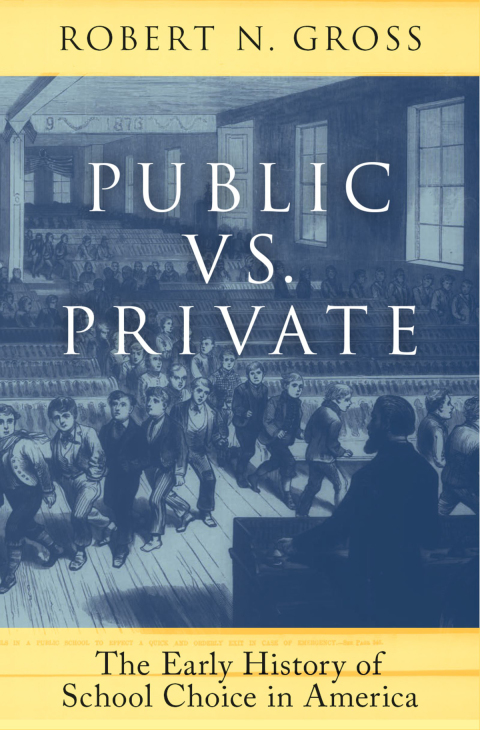 Cover image for book Public vs. Private: The Early History of School Choice in America