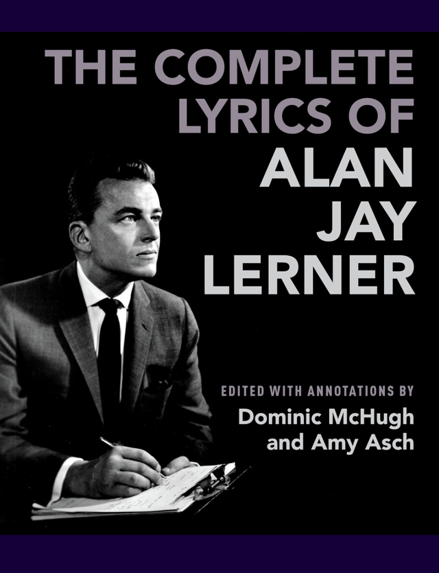 The Complete Lyrics of Alan Jay Lerner