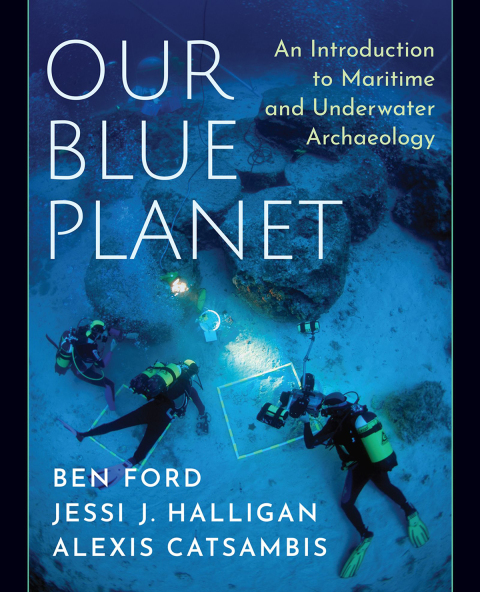 Cover image for book Our Blue Planet: An Introduction to Maritime and Underwater Archaeology