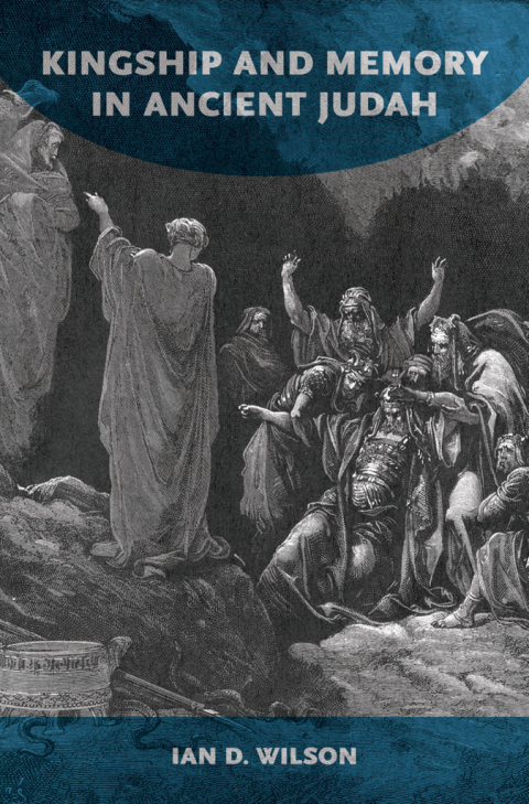 Cover image for book Kingship and Memory in Ancient Judah
