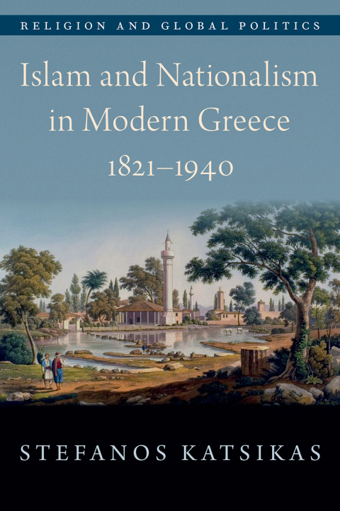 Cover image for book Islam and Nationalism in Modern Greece, 1821-1940