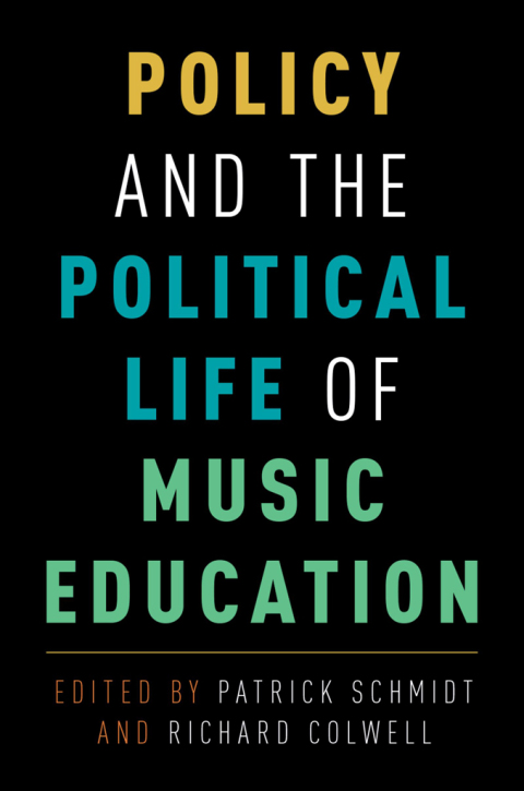 Cover image for book Policy and the Political Life of Music Education