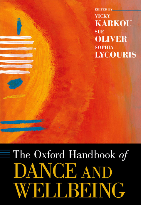 Cover image for book The Oxford Handbook of Dance and Wellbeing