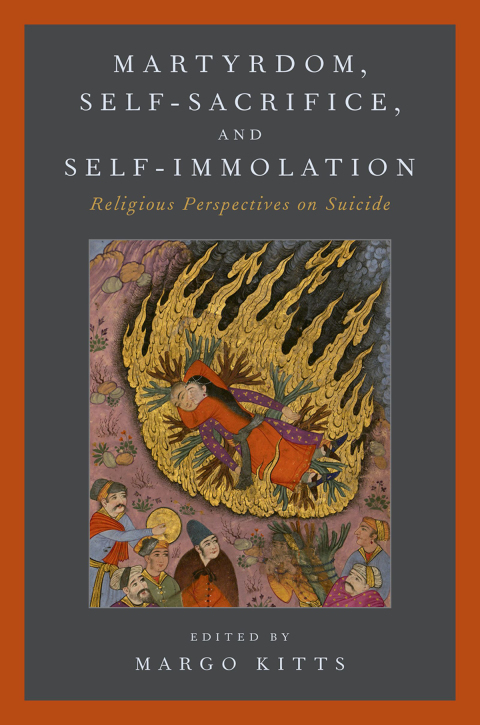 Cover image for book Martyrdom, Self-Sacrifice, and Self-Immolation