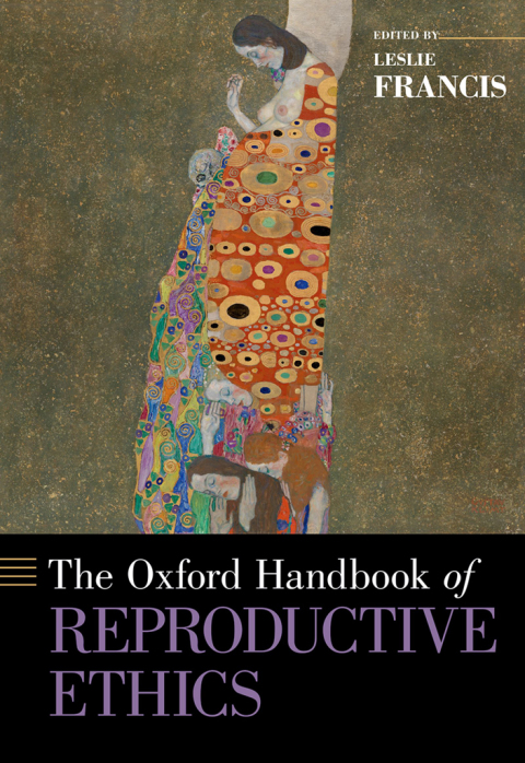 Cover image for book The Oxford Handbook of Reproductive Ethics