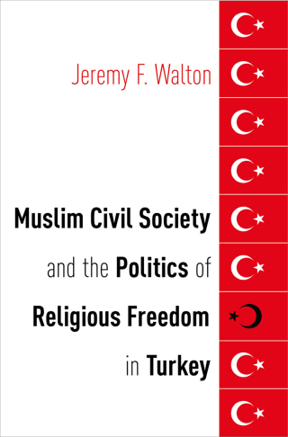 Muslim Civil Society and the Politics of Religious Freedom in Turkey