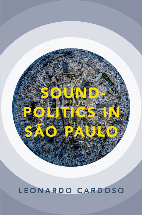 Cover image for book Sound-Politics in São Paulo